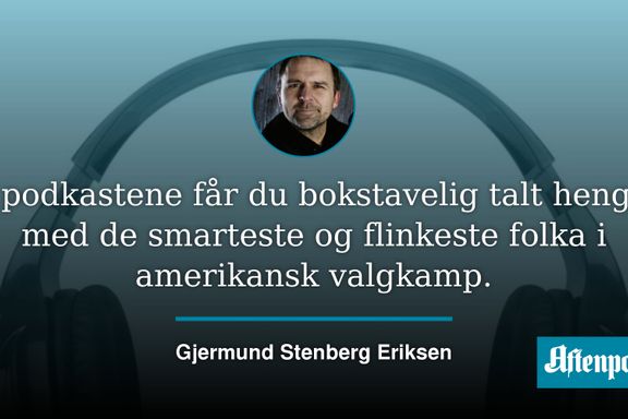 Valgkampen følger du best med ørene! | Gjermund Stenberg Eriksen