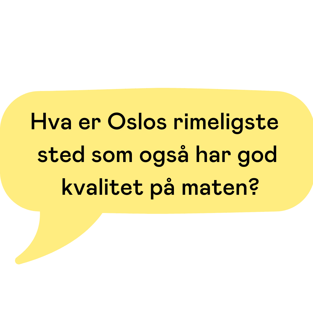 Hvilke spisesteder i Oslos er rimelige, men også bra? Hvor burde jeg spise i Bjørvika?