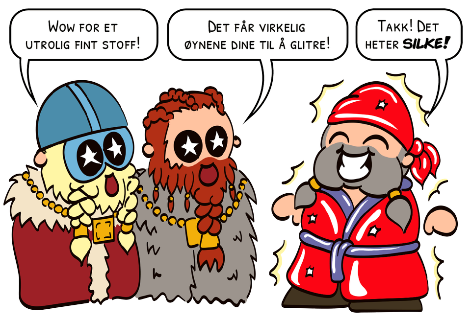 Tre tegneserie-vikinger med flotte, fargerike klær med pels og pynt i skjegget, snakker om hvor fint silke er