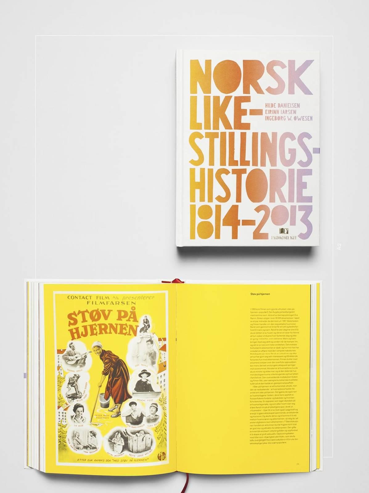 Et vakkert objekt med gjennomgående god formgiving, typografi, repro, trykk og binding, er juryens dom over <i>Norsk Likestillingshistorie 1814-2013</i>, med design av Rune Døli.