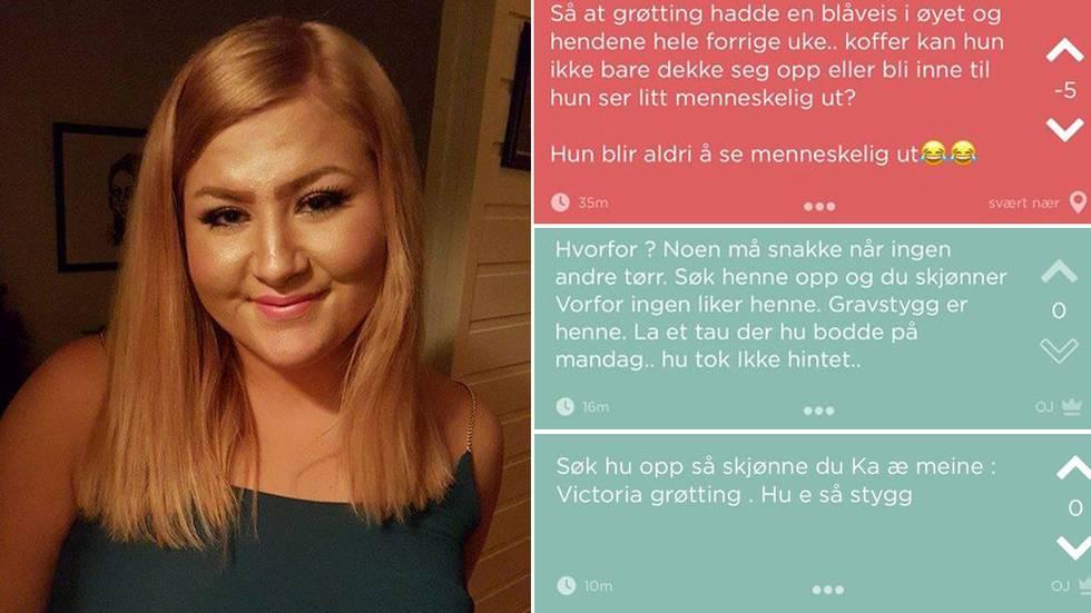 19 år gamle Victoria Grøtting har blitt utsatt for mobbing siden barneskolen. I det siste har hun blitt hetset via appen Jodel.