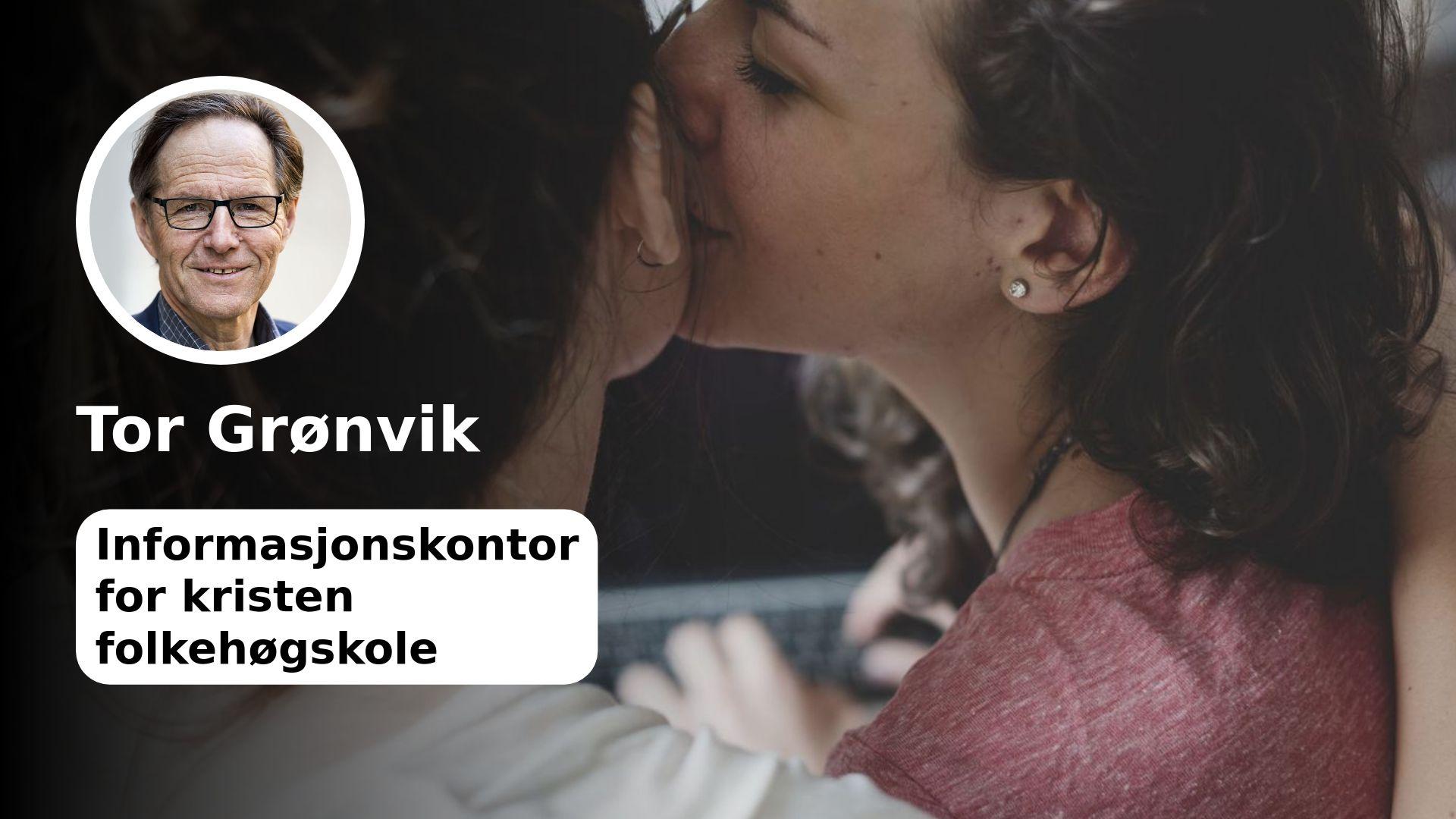  Vi har lest innlegget ditt og synes det er leit at du som lesbisk føler deg mindre verdt, skriver Tor Grønvik til fremtidig folkehøgskoleelev (18).