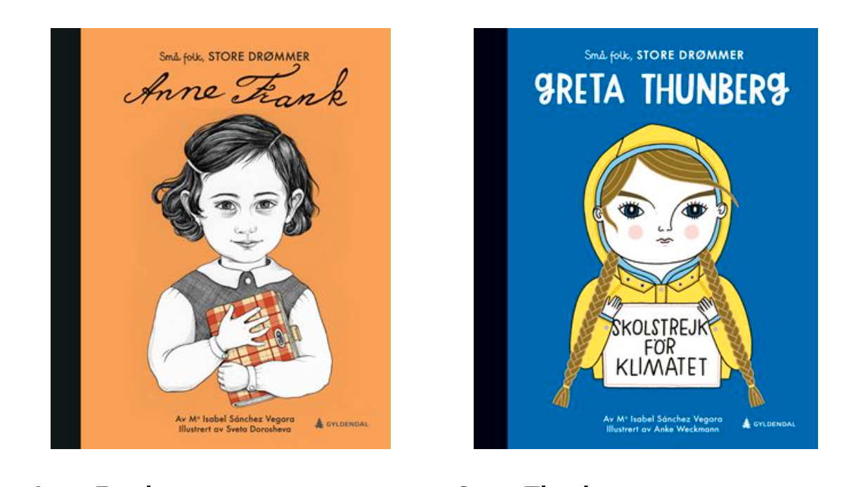 Anne Frank og Greta Thunberg er blant flere kjente personer som inngår i barnebokserien «Små folk, store drømmer». 